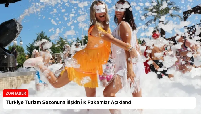Türkiye Turizm Sezonuna İlişkin İlk Rakamlar Açıklandı