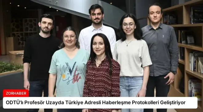 ODTÜ’lı Profesör Uzayda Türkiye Adresli Haberleşme Protokolleri Geliştiriyor