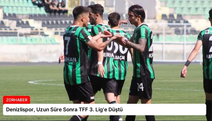 Denizlispor, Uzun Süre Sonra TFF 3. Lig’e Düştü