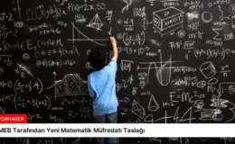 MEB Tarafından Yeni Matematik Müfredatı Taslağı